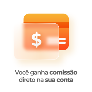 Ganhe as comissões